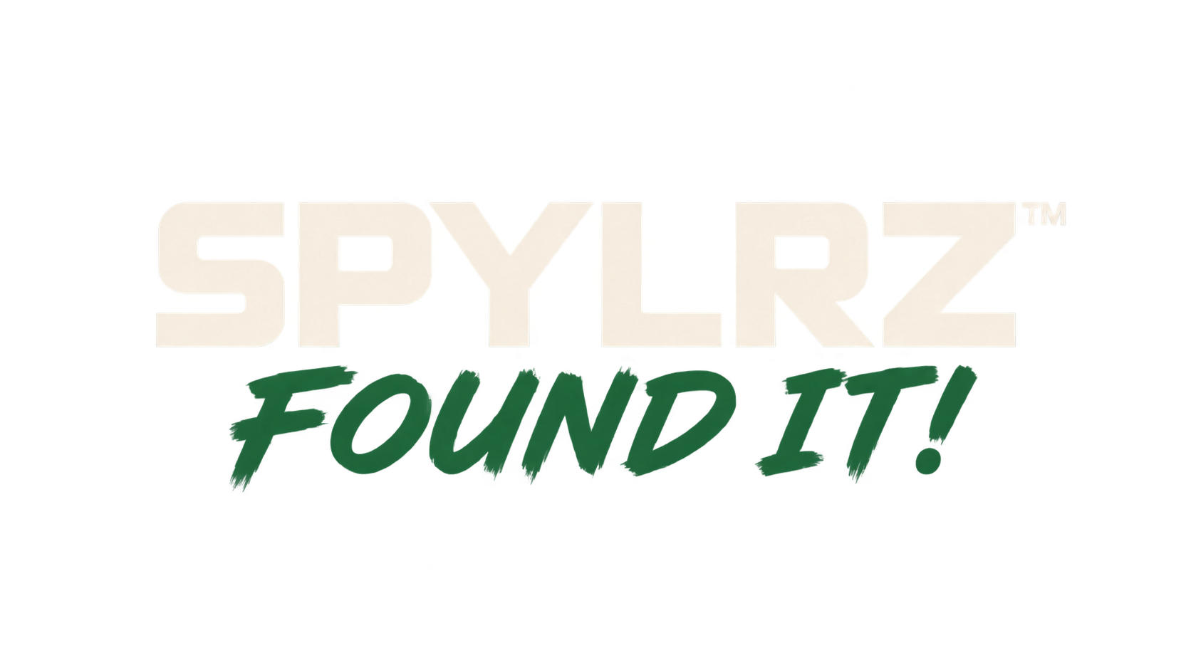 SPYLRZ™ — FOUND IT!